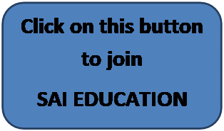 Rounded Rectangle: Click on this button to join 
SAI EDUCATION Whatsapp Group
